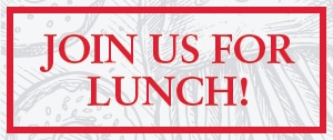 Join Us For Lunch