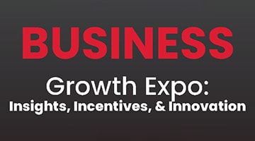 Business Growth Expo: Insights, Incentives, & Innovation