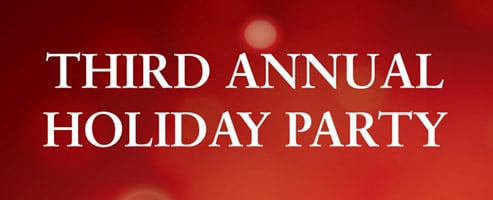Third Annual Holiday Party