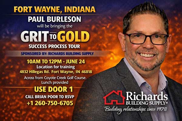 Grit to Gold Success Process Tour in Fort Wayne, Indiana with Paul Burleson, sponsored by Richards Building Supply.